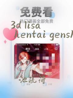 3d lisa hentai genshin