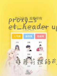 proxy_set_header upgrade $http_upgrade