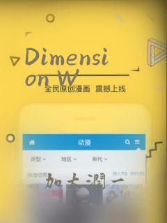 Dimension W