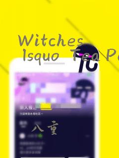 Witches lsquo  Tea Party