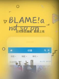 BLAME!and so on