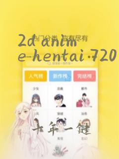 2d anime hentai 720