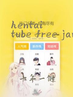 hentai tube free jav