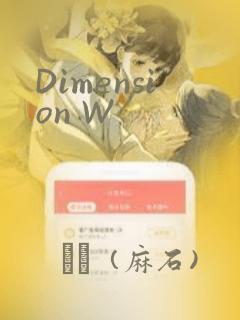Dimension W