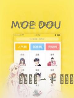 MOE DOU