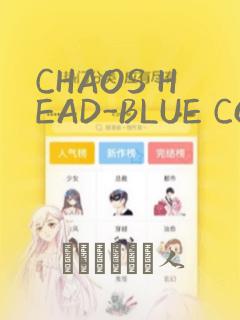 CHAOS HEAD-BLUE COMPLEX