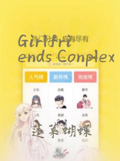 Girlfriends Conplex
