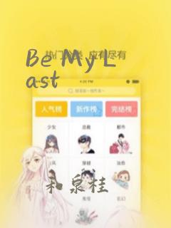 Be My Last
