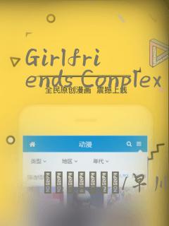 Girlfriends Conplex