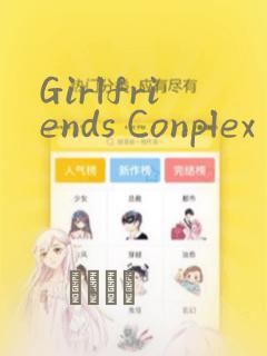 Girlfriends Conplex