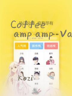 Coffee  amp amp  Vanilla 咖啡和香草(境外版)：结局+番外