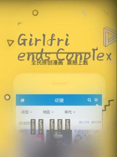Girlfriends Conplex