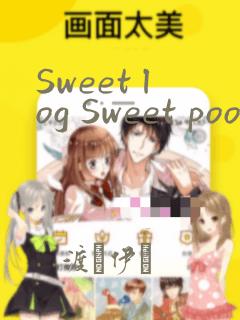 Sweet log Sweet pool anthology
