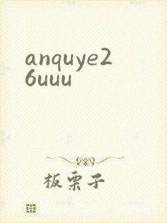 anquye26uuu