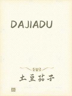 DAJIADU