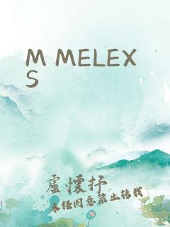 M MELEXS