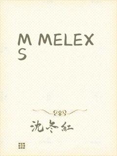 M MELEXS