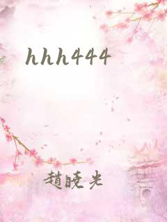 hhh444