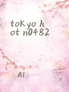 tokyo hot n0482