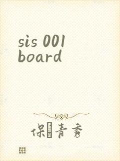 sis 001board
