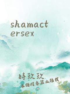 shamactersex