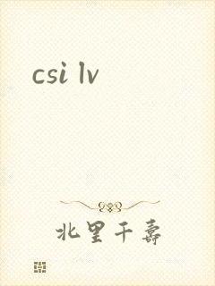 csi lv