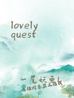 lovely quest
