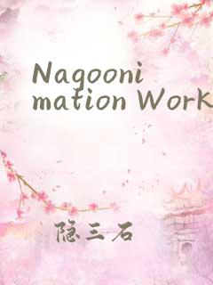 Nagoonimation Works3D
