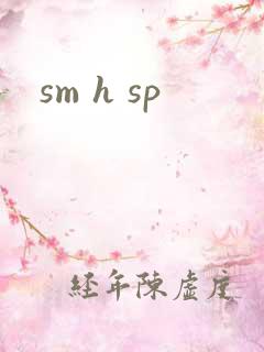 sm h sp