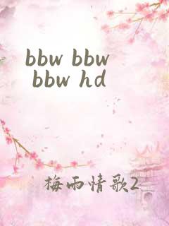 bbw bbw bbw hd