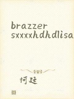 brazzersxxxxhdhdlisaann