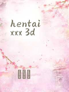 hentai xxx 3d