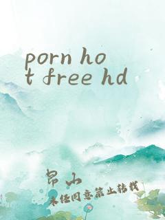 porn hot free hd porn hot free hd