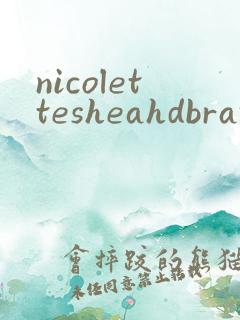 nicolettesheahdbrazzers