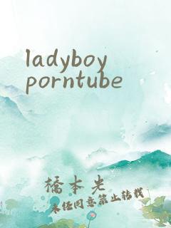ladyboyporntube ladyboyporntube