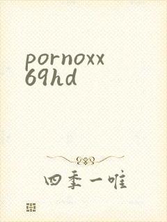 pornoxx69hd