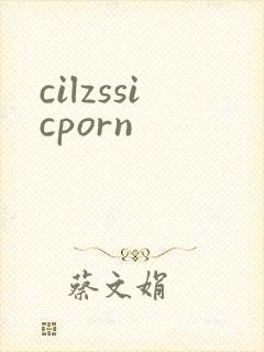 cilzssicporn cilzssicporn