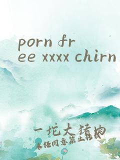 porn free xxxx chirn hd video