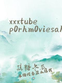 xxxtubep0rhm0viesahdvide0s