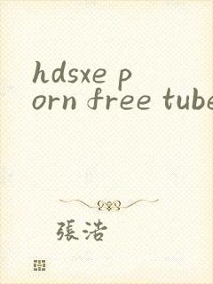 hdsxe porn free tube