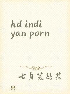 hd indiyan porn hd indiyan porn