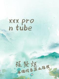 xxx pron tube