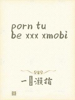 porn tube xxx xmobi porn tube xxx xmobi
