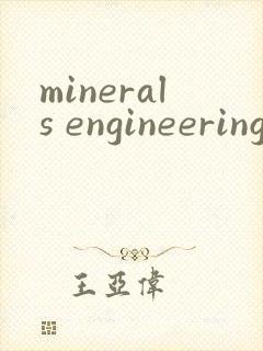 minerals engineering期刊