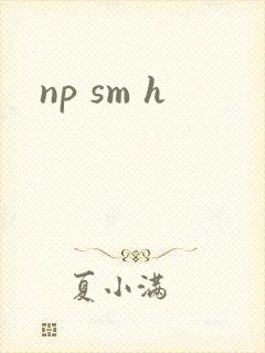 np sm h