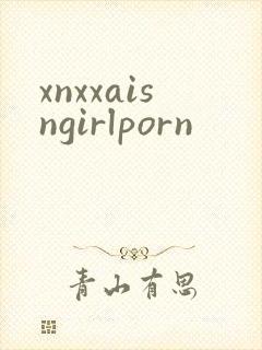 xnxxaisngirlporn
