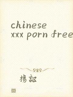 chinesexxx porn free