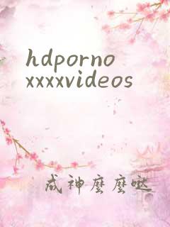 hdpornoxxxxvideos