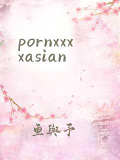 pornxxxxasian