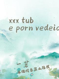 xxx tube porn vedeios